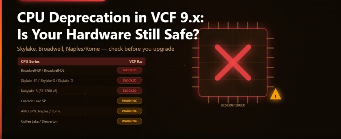 CPU Deprecation in VCF 9.x: Is Your Hardware Still Supported?