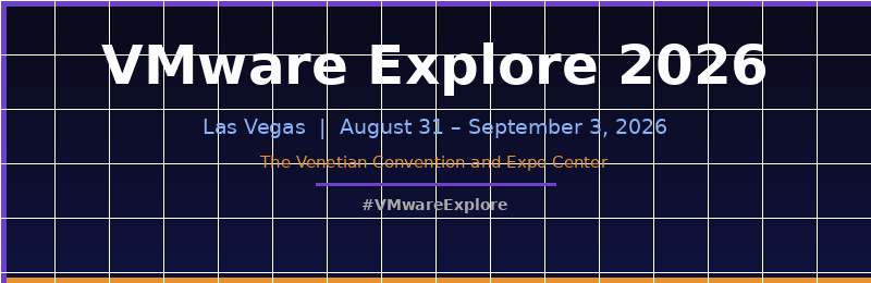 VMware Explore Las Vegas 2026 — What Practitioners Need to Know