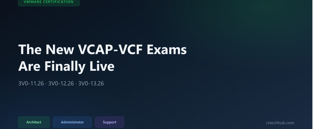 The new VCAP-VCF exams are finally live