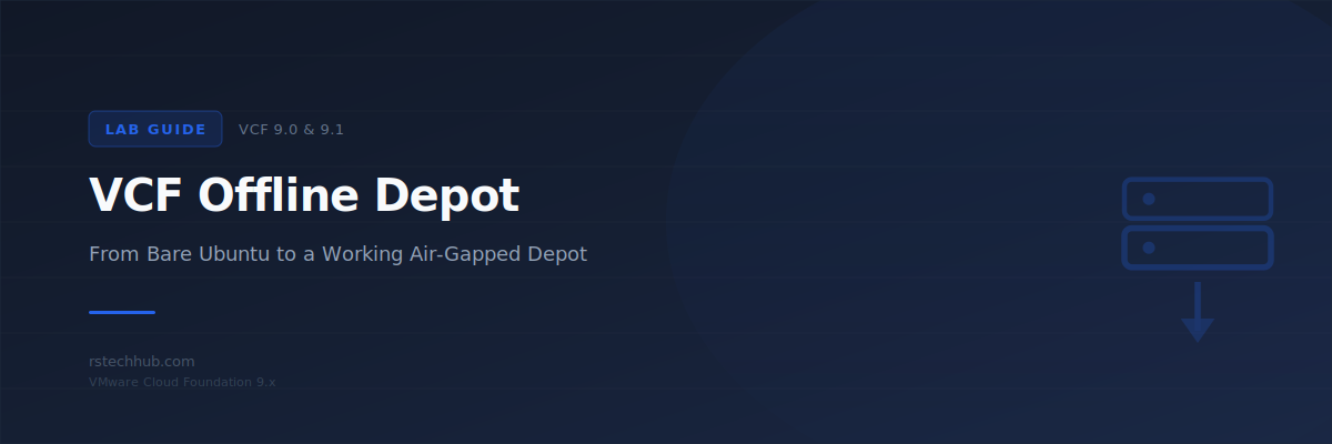 How to Deploy an Offline Depot for VCF 9.0 and 9.1