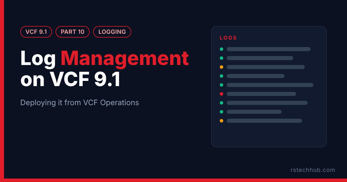 VCF 9.1 Lab Part 10: Log Management