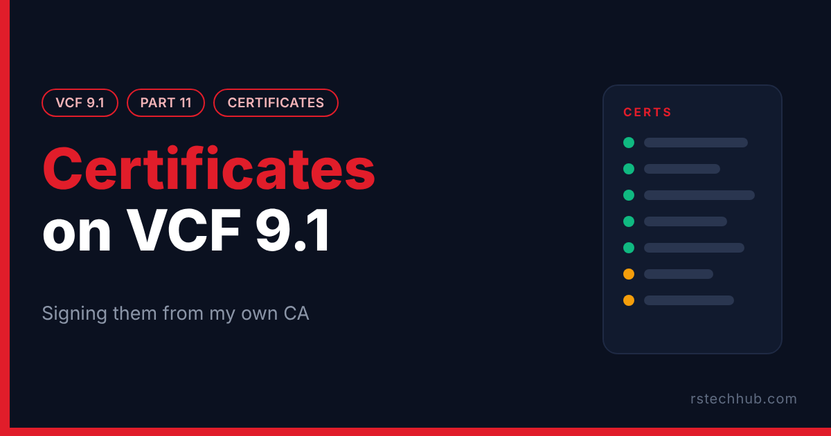 VCF 9.1 Lab Part 11: Certificates