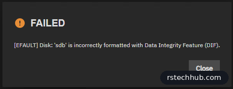 TrueNAS error: disk sdb is incorrectly formatted with Data Integrity Feature (DIF)